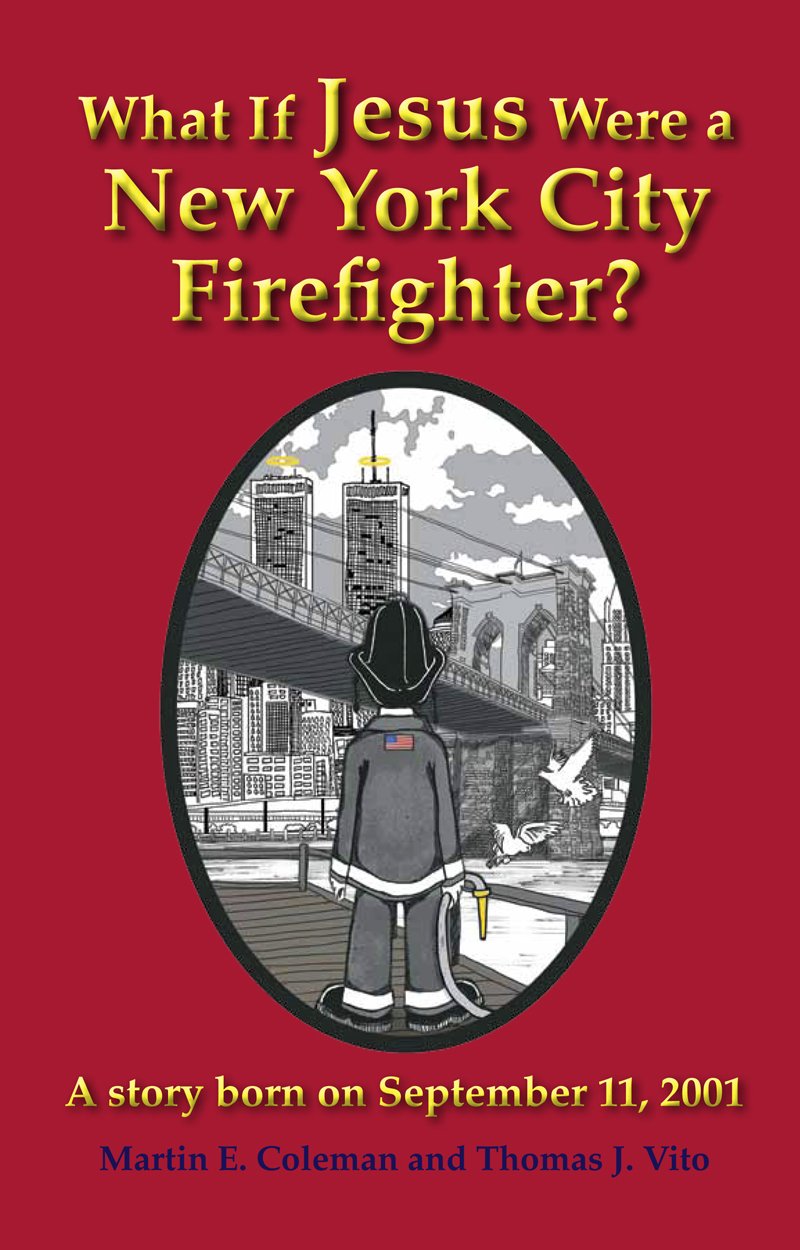 What If Jesus Were a New York City Firefighter? (Heroes Series),Used
