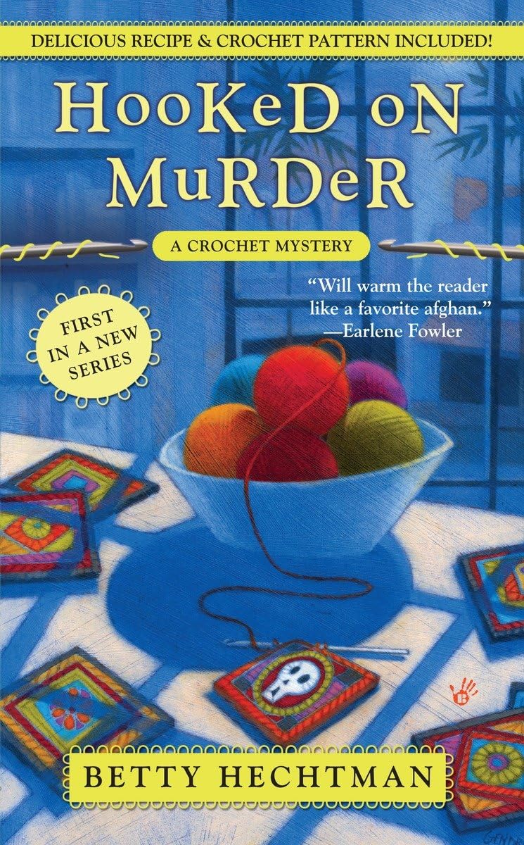 Hooked On Murder (A Crochet Mystery)