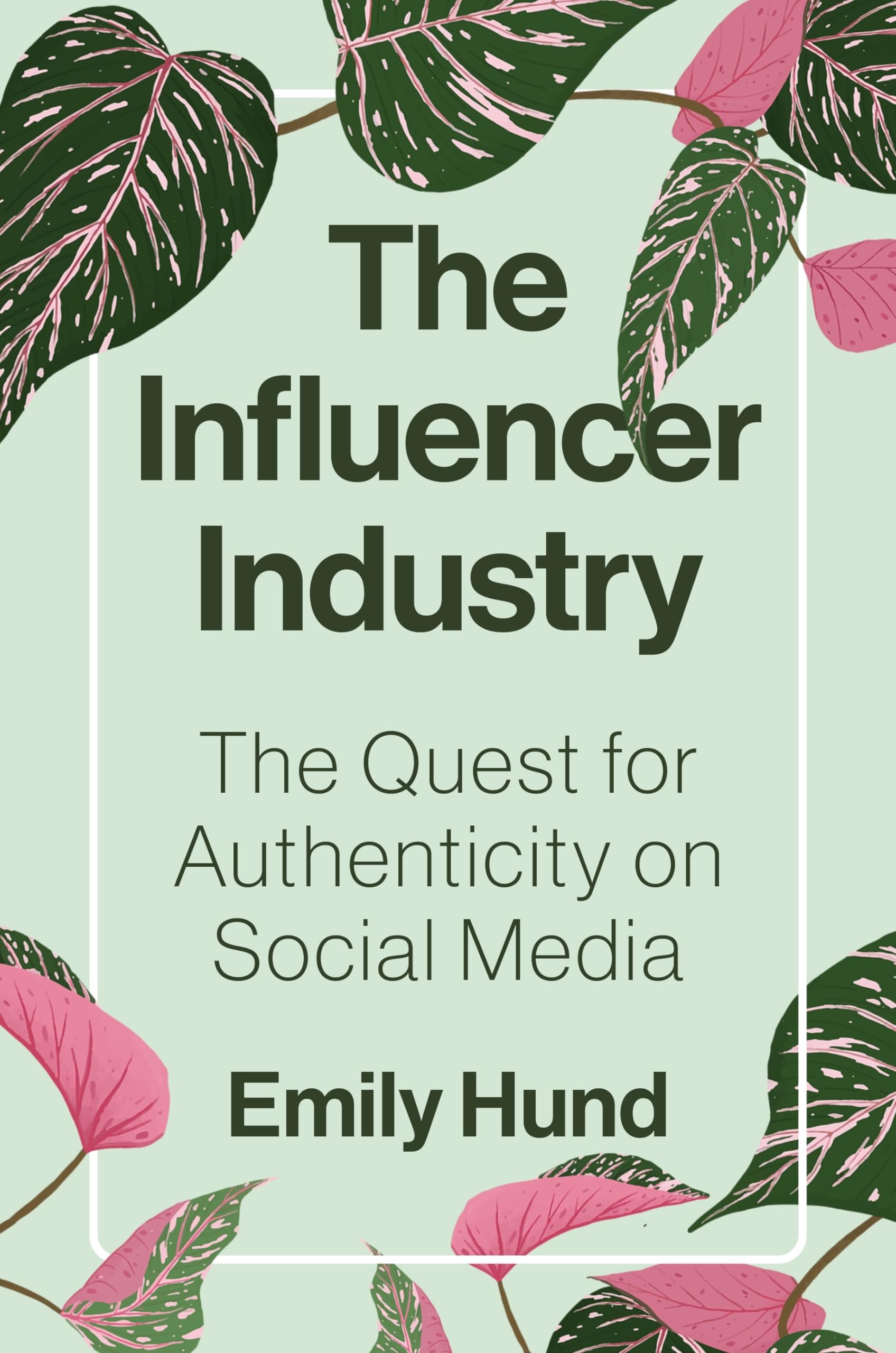 The Influencer Industry: The Quest For Authenticity On Social Media,Used