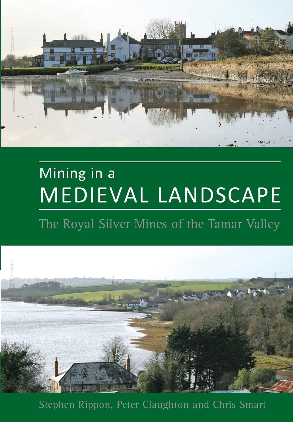Mining In A Medieval Landscape: The Royal Silver Mines Of The Tamar Valley,Used