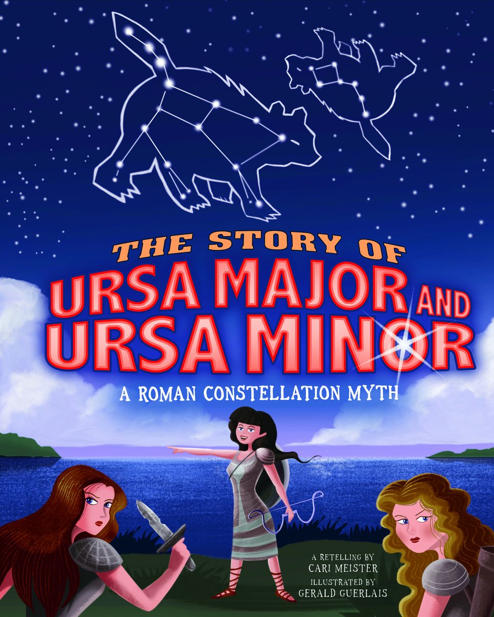 The Story of Ursa Major and Ursa Minor: A Roman Constellation Myth (Night Sky Stories),Used