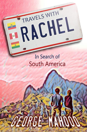 Travels with Rachel: In Search of South America,Used