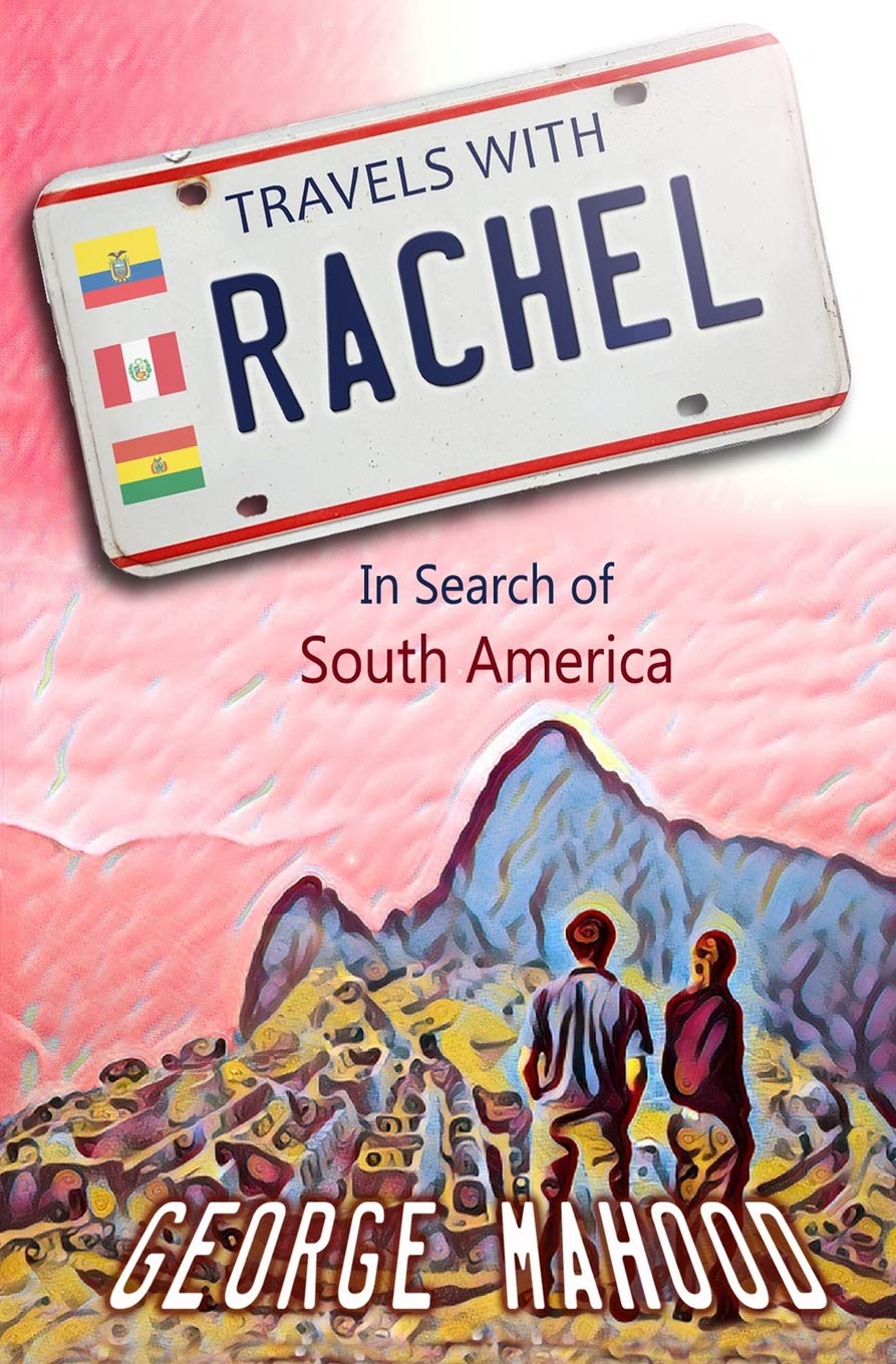 Travels with Rachel: In Search of South America,Used