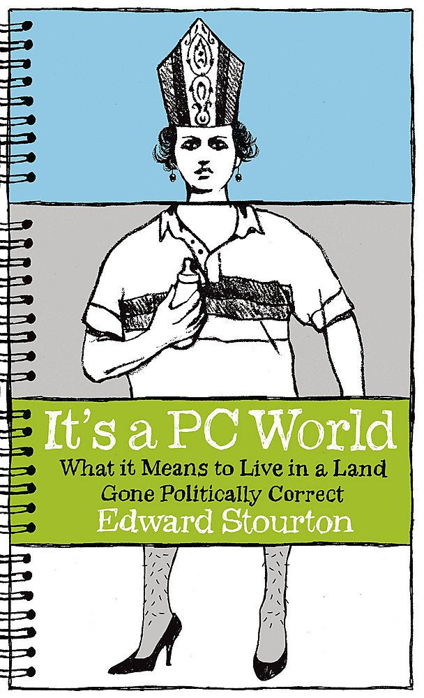 IT'S A PC WORLD: HOW TO LIVE IN A WORLD GONE POLITICALLY CORRECT.,Used