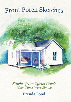 Front Porch Sketches: Stories From Cyrus Creek When Times Were Simple,Used