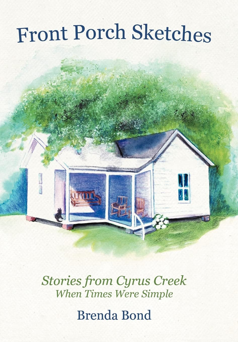 Front Porch Sketches: Stories From Cyrus Creek When Times Were Simple,Used