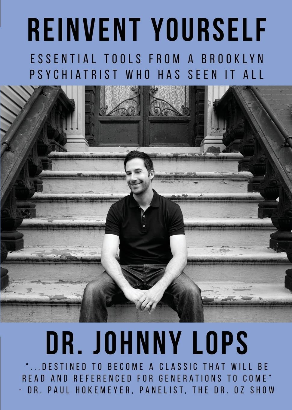 Reinvent Yourself: Essential Tools From A Brooklyn Psychiatrist Who Has Seen It All,Used