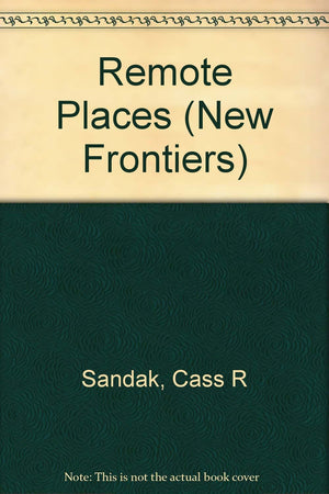 Remote Places (New Frontiers : Exploration in the 20th Century),Used