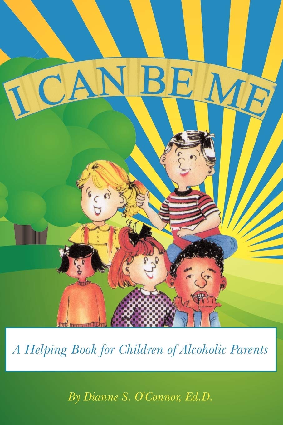 I Can Be Me: A Helping Book For Children Of Alcoholic Parents