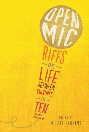 Open Mic: Riffs on Life Between Cultures in Ten Voices,Used
