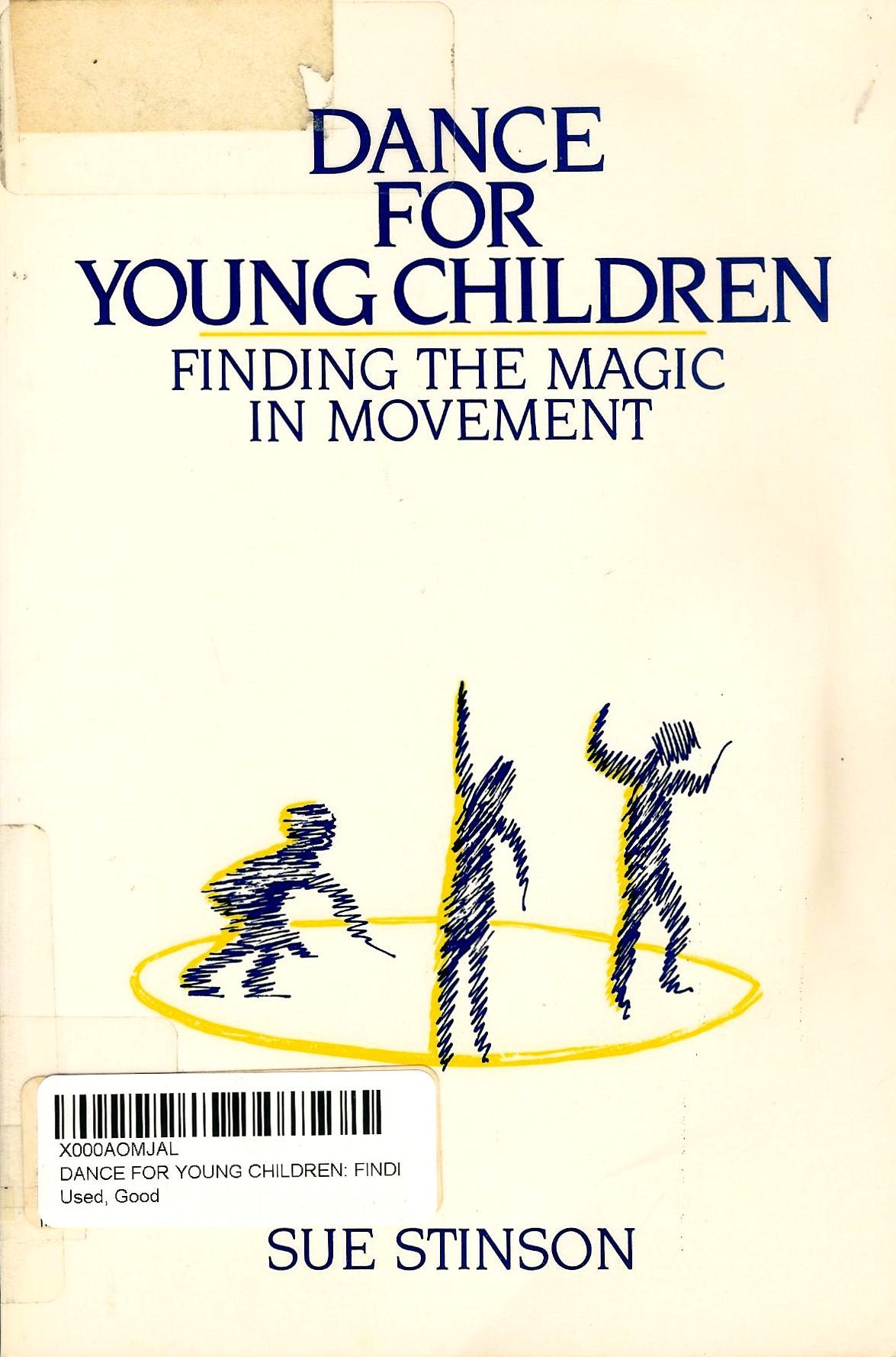 Dance For Young Children: Finding The Magic In Movement,Used