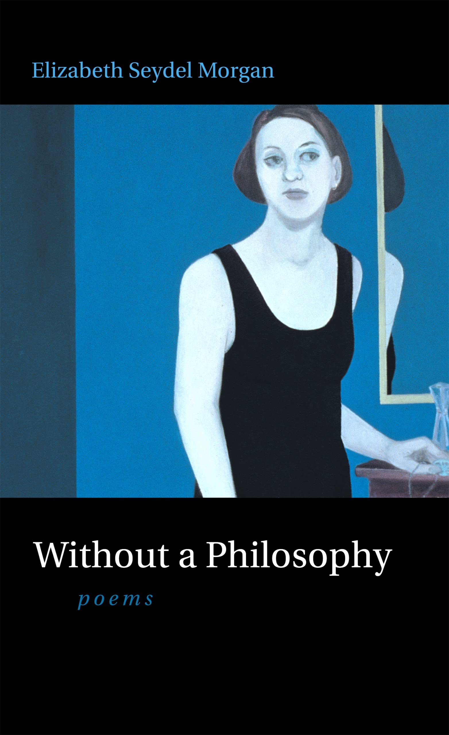 Without a Philosophy: Poems,Used