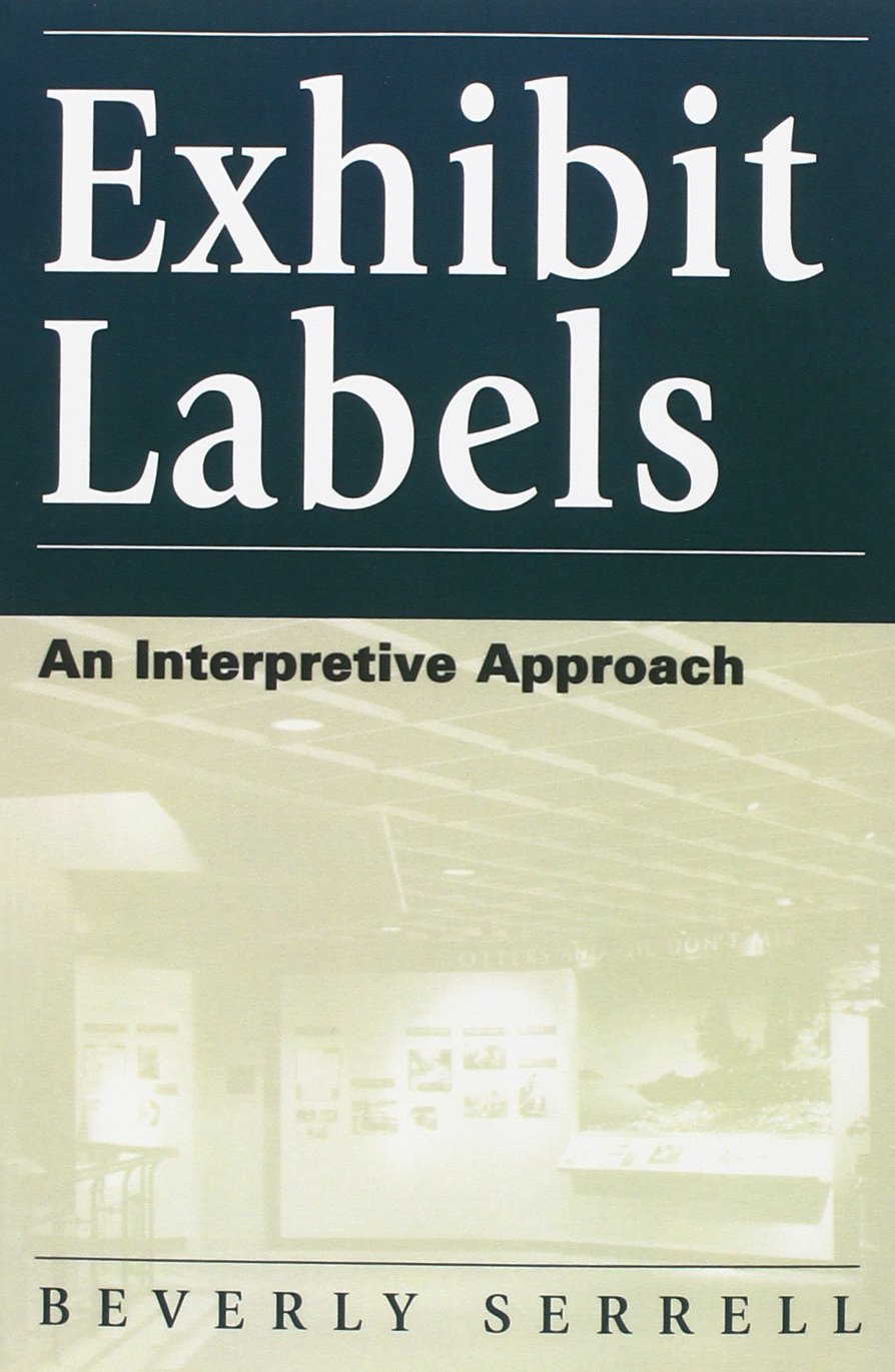 Exhibit Labels: An Interpretive Approach,New