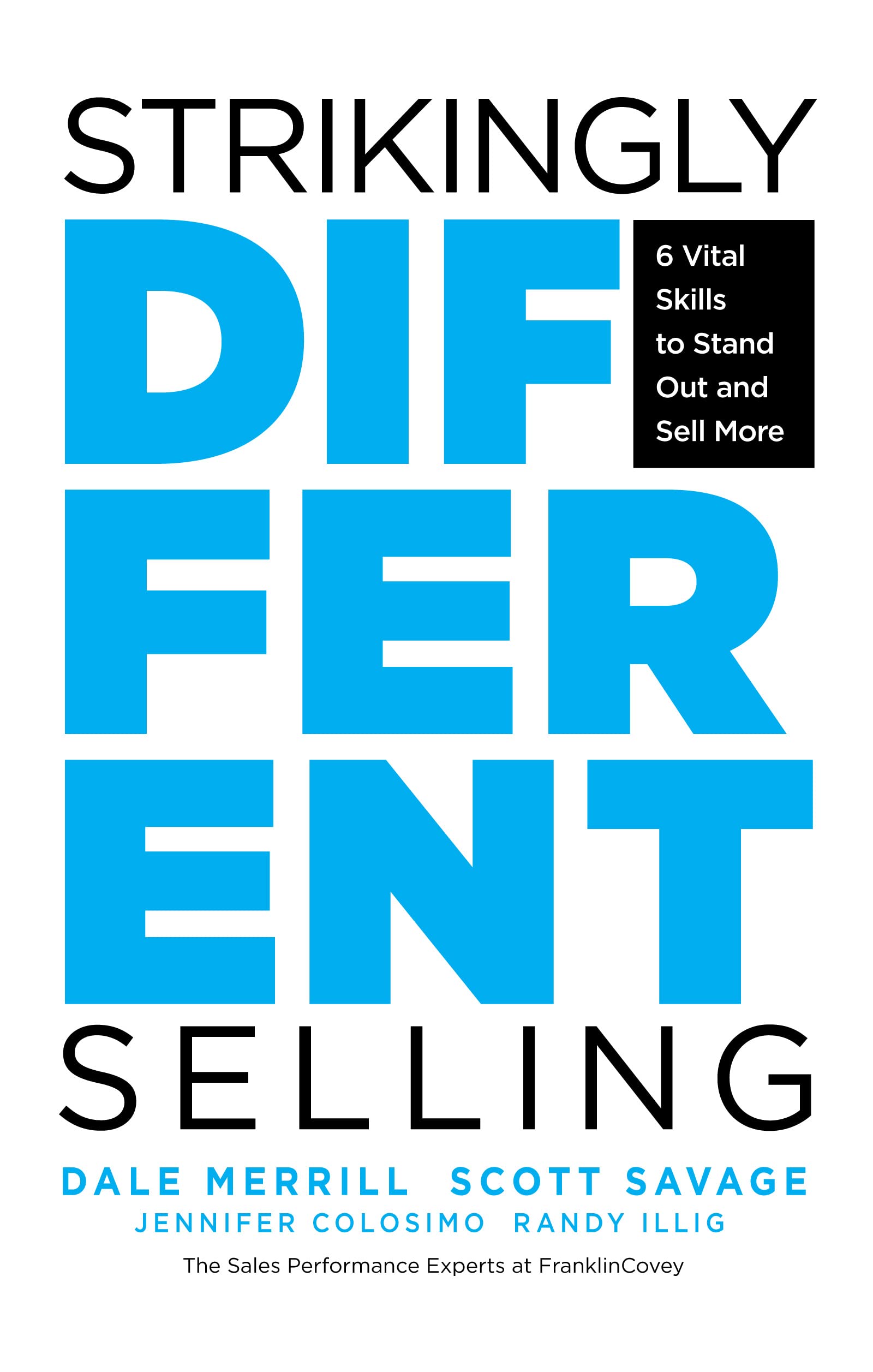 Strikingly Different Selling: 6 Vital Skills to Stand Out and Sell More,Used