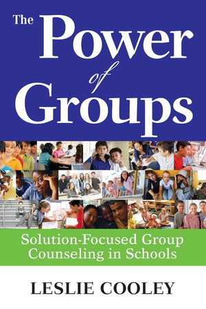 The Power of Groups: SolutionFocused Group Counseling in Schools,Used