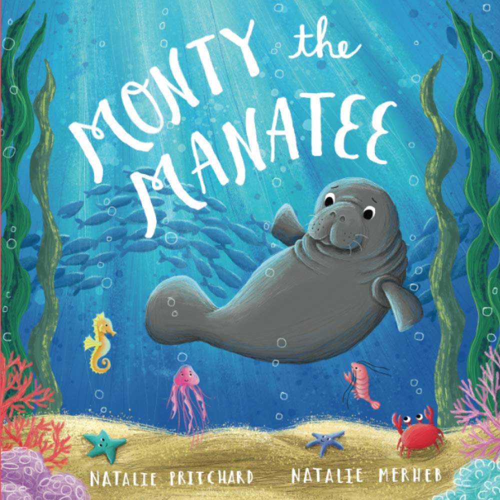 Monty the Manatee: A book about kindness and antibullying,Used