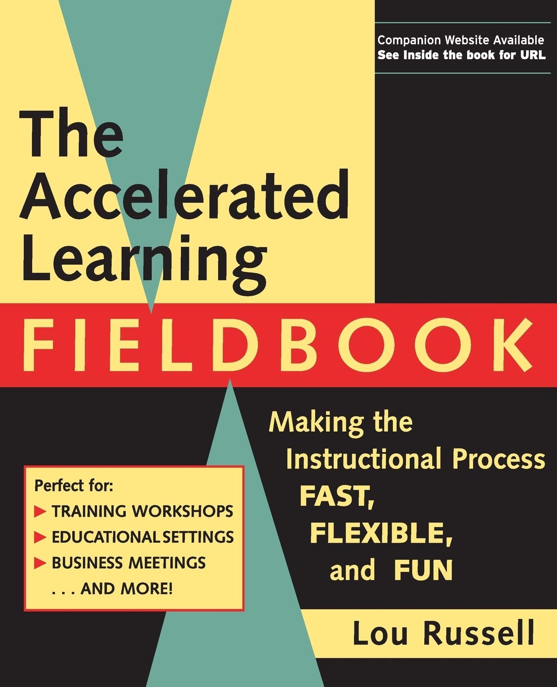 The Accelerated Learning Fieldbook: Making the Instructional Process Fast, Flexible, and Fun,Used