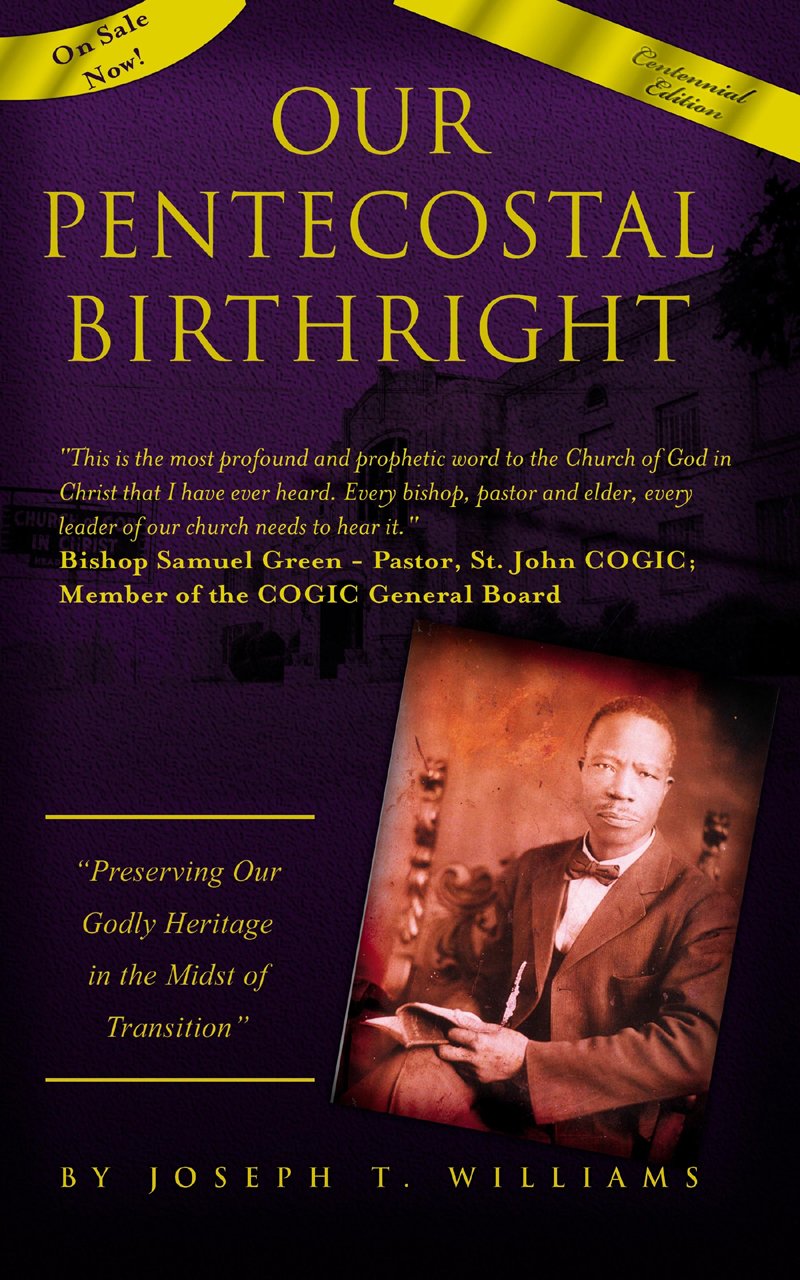 Our Pentecostal Birthright: Preserving Our Godly Heritage in the Midst of Transition,Used
