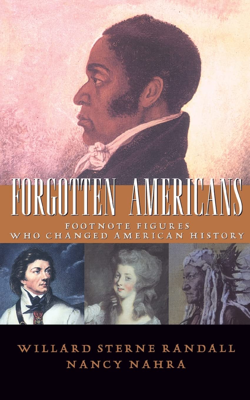 Forgotten Americans: Footnote Figures Who Changed American History-used