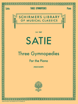 3 Gymnopedies: Schirmer Library of Classics Volume 1869 Piano Solo  Classical Piano Sheet Music Book with 3 Legendary Compositi,New