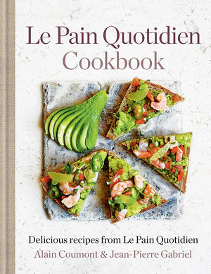 Le Pain Quotidien Cookbook: Delicious recipes from Le Pain Quotidien,Used