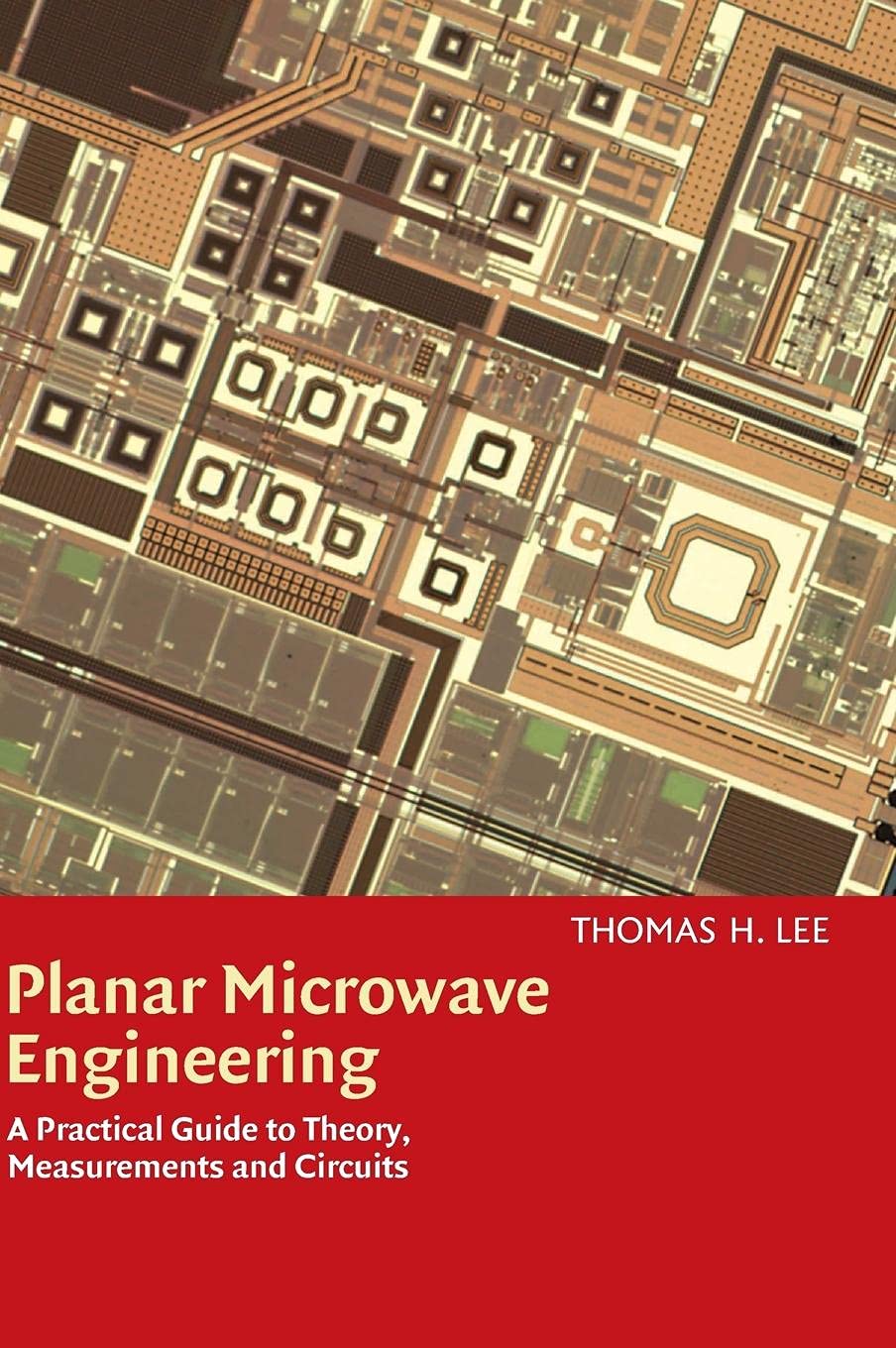 Planar Microwave Engineering: A Practical Guide to Theory, Measurement, and Circuits,New