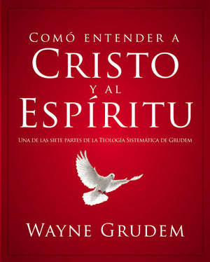 Cmo entender a Cristo y el Espritu: Una de las siete partes de la teologa sistemtica de Grudem (Spanish Edition),Used