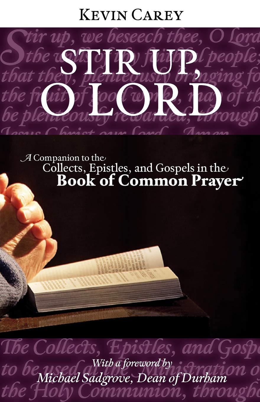 Stir Up, O Lord: A Companion to the Collects, Epistles, and Gospels in the Book of Common Prayer,Used