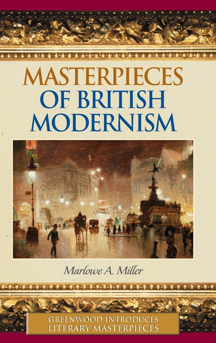 Masterpieces of British Modernism (Greenwood Introduces Literary Masterpieces),Used
