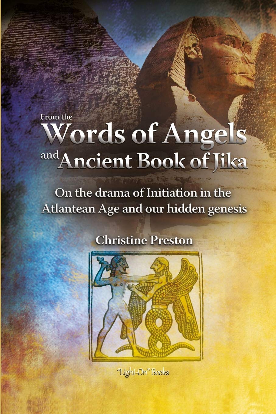 From The Words Of Angels And Ancient Book Of Jika  On The Drama Of Initiation In The Atlantean Age And Our Hidden Genesis,Used