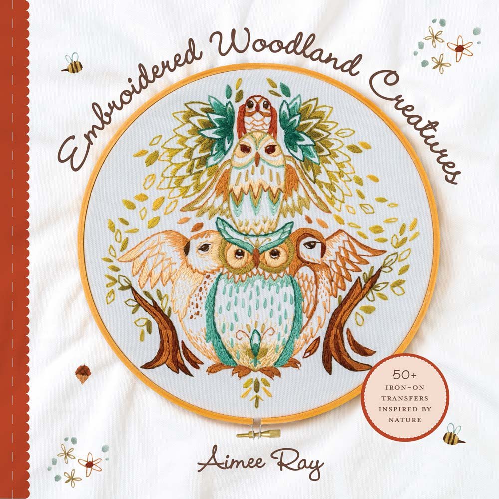 Embroidered Woodland Creatures: 50+ Ironon Transfers Inspired By Nature