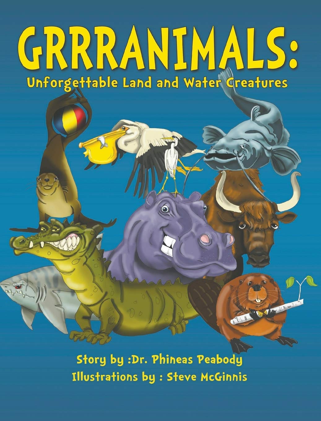 Grrranimals: Unforgettable Land and Water Creatures (Grranimals: I Love Animals),Used