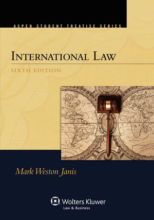 International Law, Sixth Edition (Aspen Student Treatise Series),Used