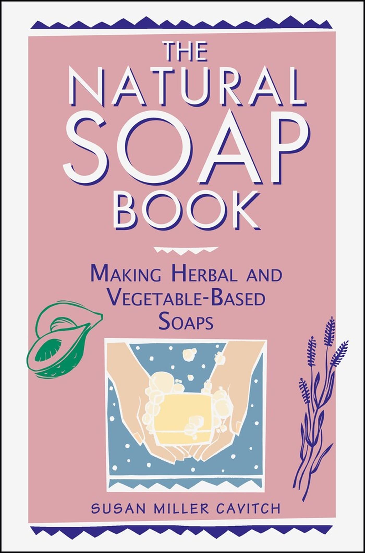 Natural Soap Book,New