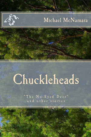 Chuckleheads: 'The Noeyed Deer' And Other Stories,Used