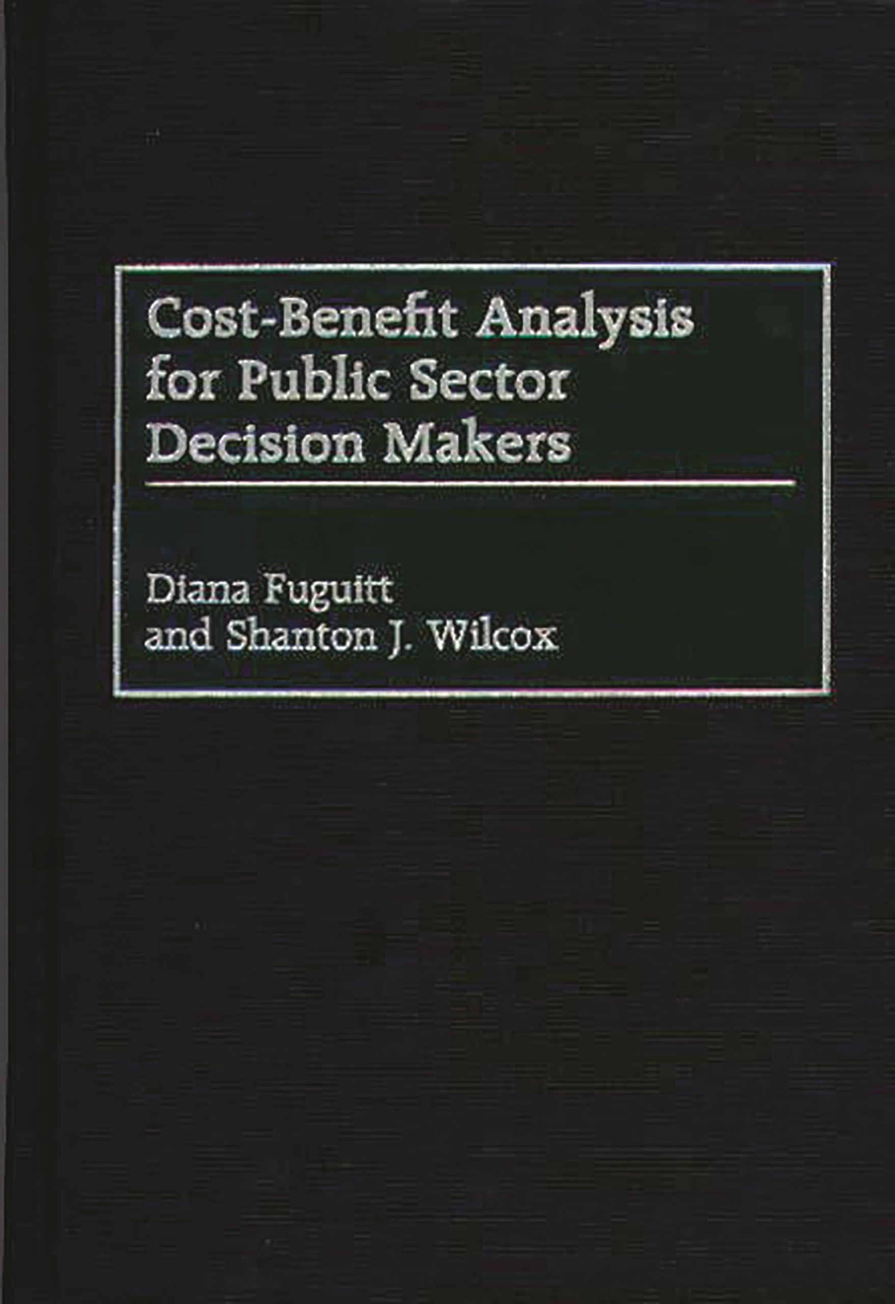 CostBenefit Analysis for Public Sector Decision Makers,Used