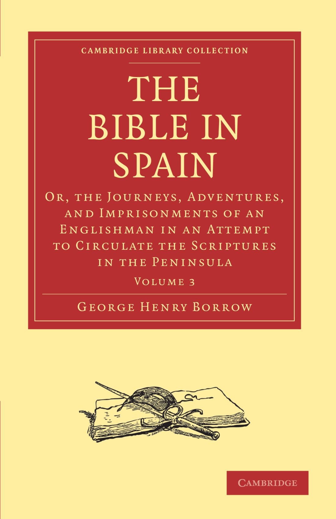 The Bible in Spain: Or, the Journeys, Adventures, and Imprisonments of an Englishman in an Attempt to Circulate the Scriptures i,Used