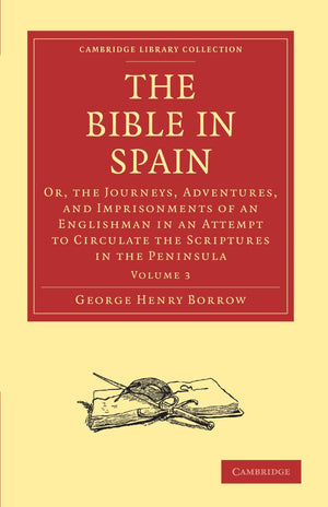 The Bible in Spain: Or, the Journeys, Adventures, and Imprisonments of an Englishman in an Attempt to Circulate the Scriptures i,Used