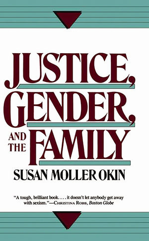 Justice, Gender, And The Family,New