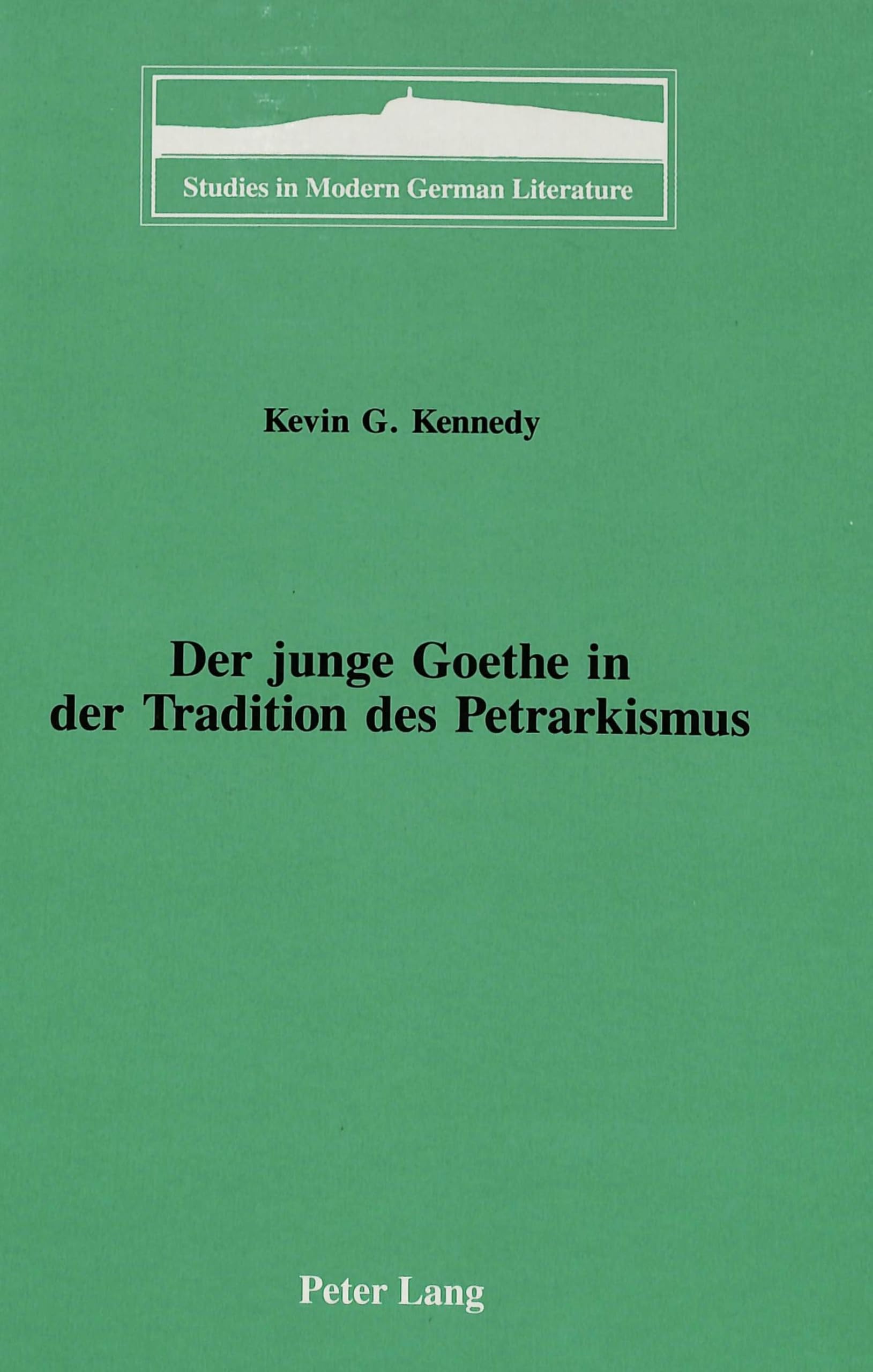 Der Junge Goethe In Der Tradition Des Petrarkismus (Studies In Modern German Literature) (German Edition),Used