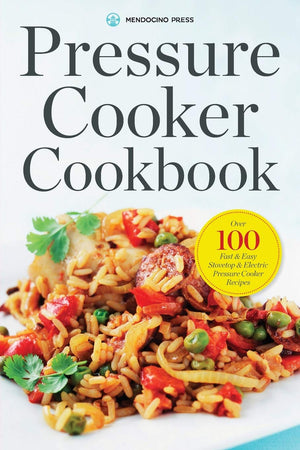 Pressure Cooker Cookbook: Over 100 Fast and Easy Stovetop and Electric Pressure Cooker Recipes,Used