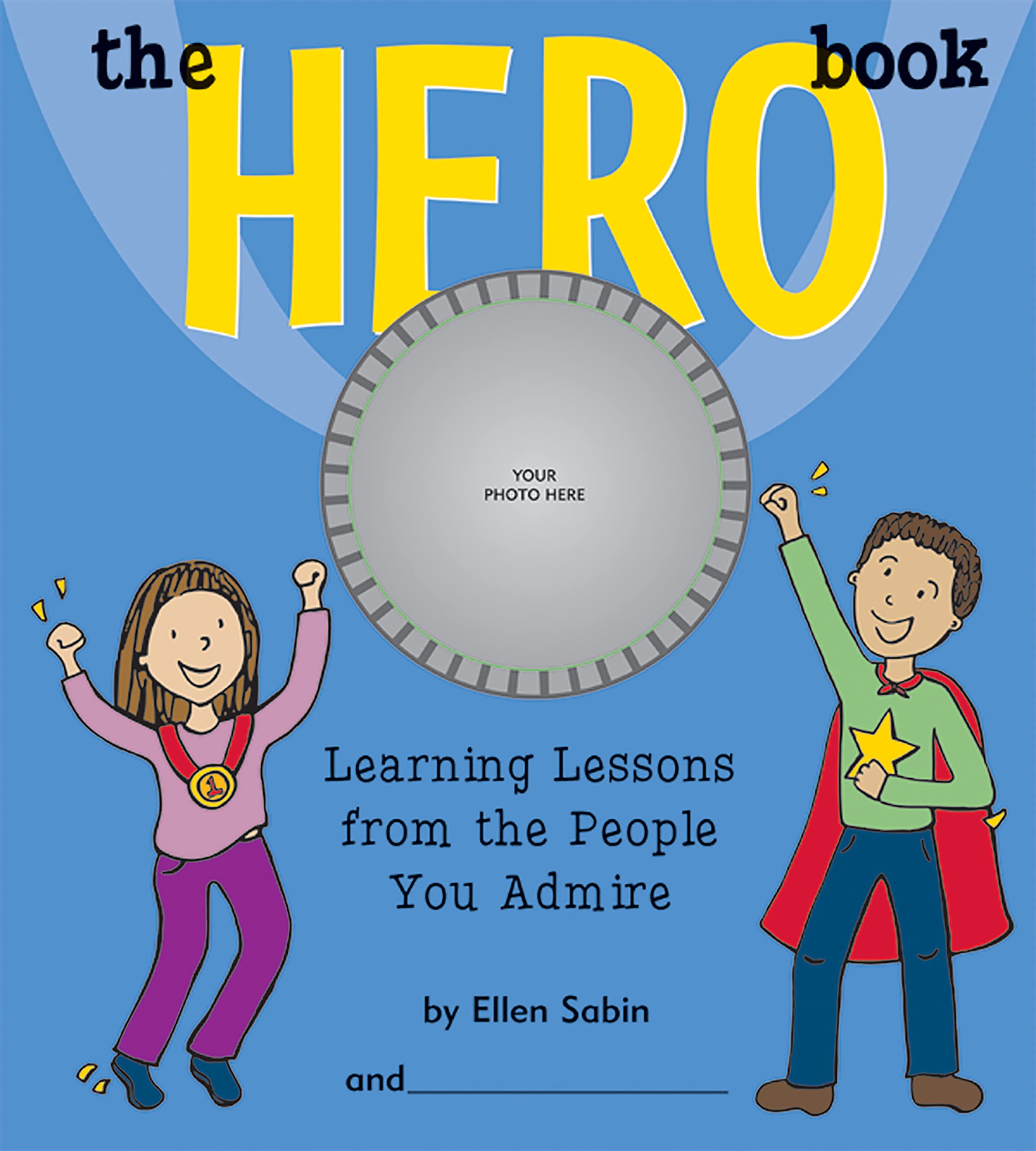 The Hero Book: Learning Lessons From the People You Admire,Used