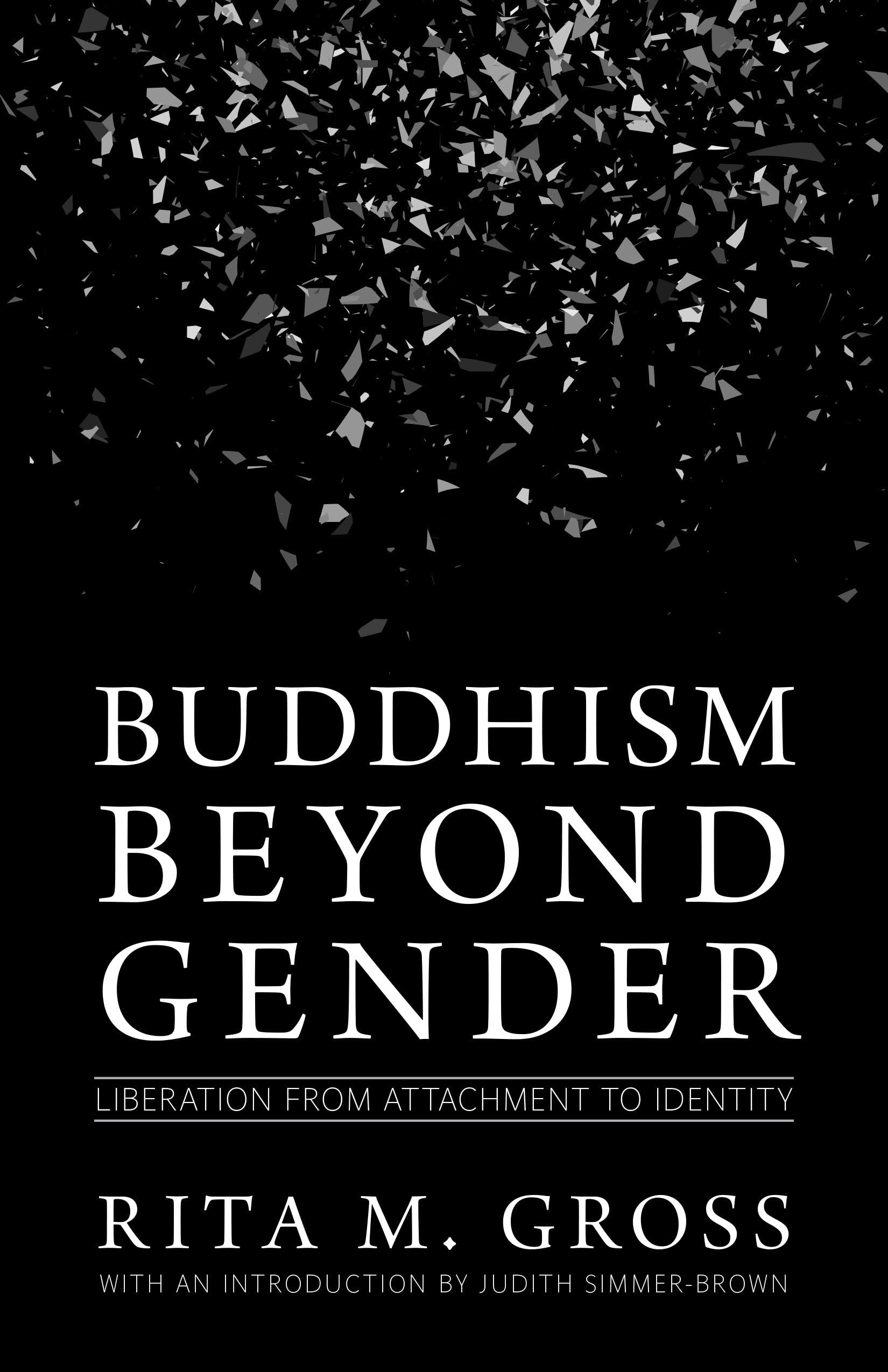 Buddhism Beyond Gender: Liberation From Attachment To Identity