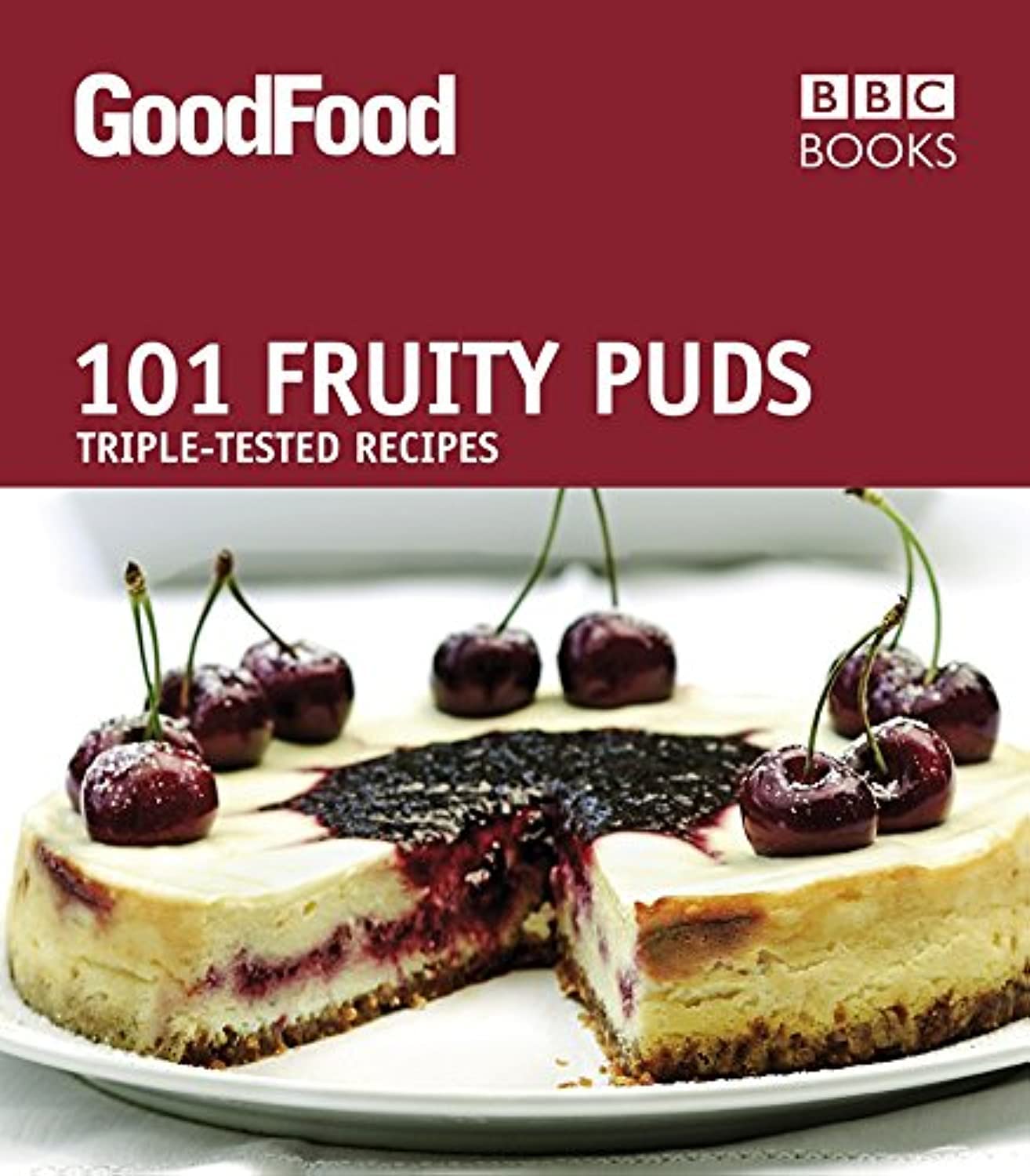 Good Food: 101 Fruity Puds: Tripletested Recipes,Used