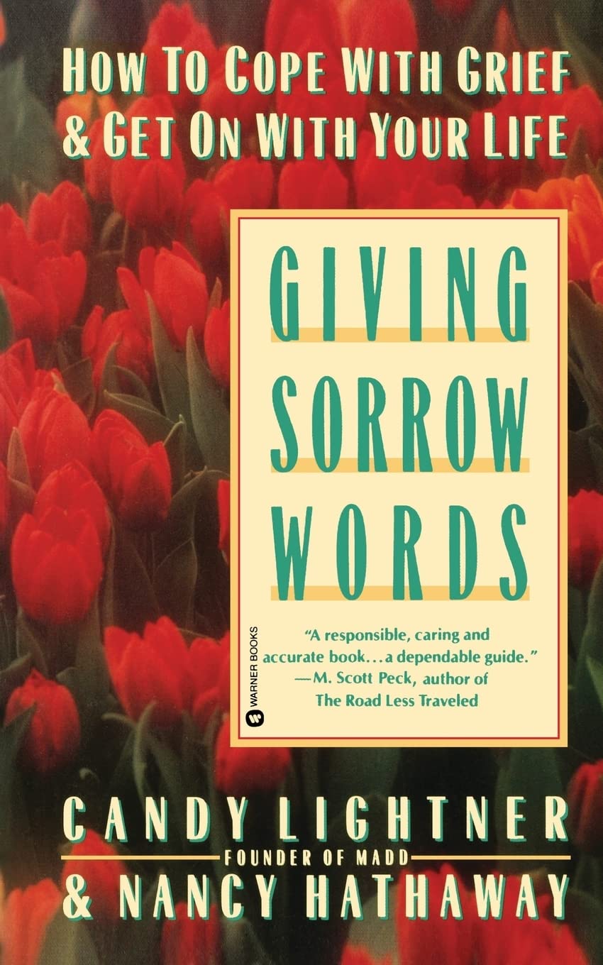 Giving Sorrow Words: How to Cope with Grief and Get on with Your Life,Used