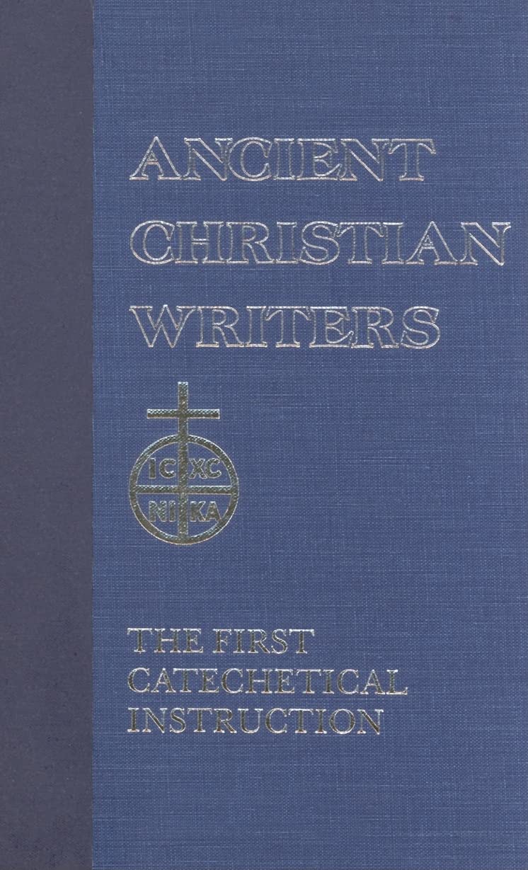 02. St. Augustine: The First Catechetical Instruction (Ancient Christian Writers),Used