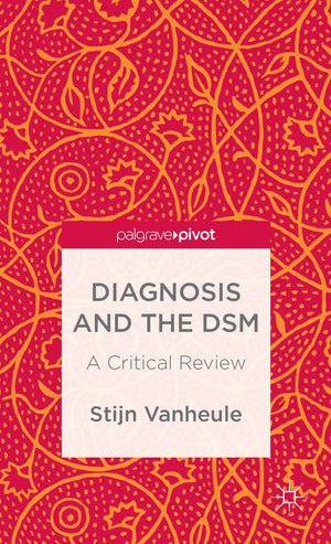 Diagnosis and the DSM: A Critical Review (Palgrave Pivot),Used