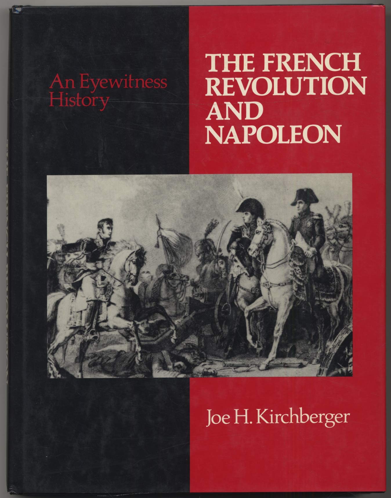 The French Revolution and Napoleon: An Eyewitness History,Used