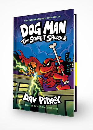 Dog Man: The Scarlet Shedder: A Graphic Novel (Dog Man #12): From The Creator Of Captain Underpants