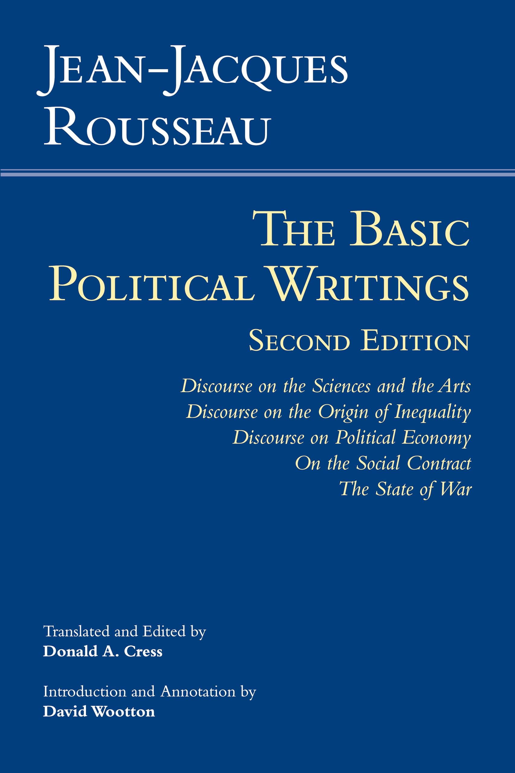 Rousseau: The Basic Political Writings: Discourse On The Sciences And The Arts, Discourse On The Origin Of Inequality, Discourse